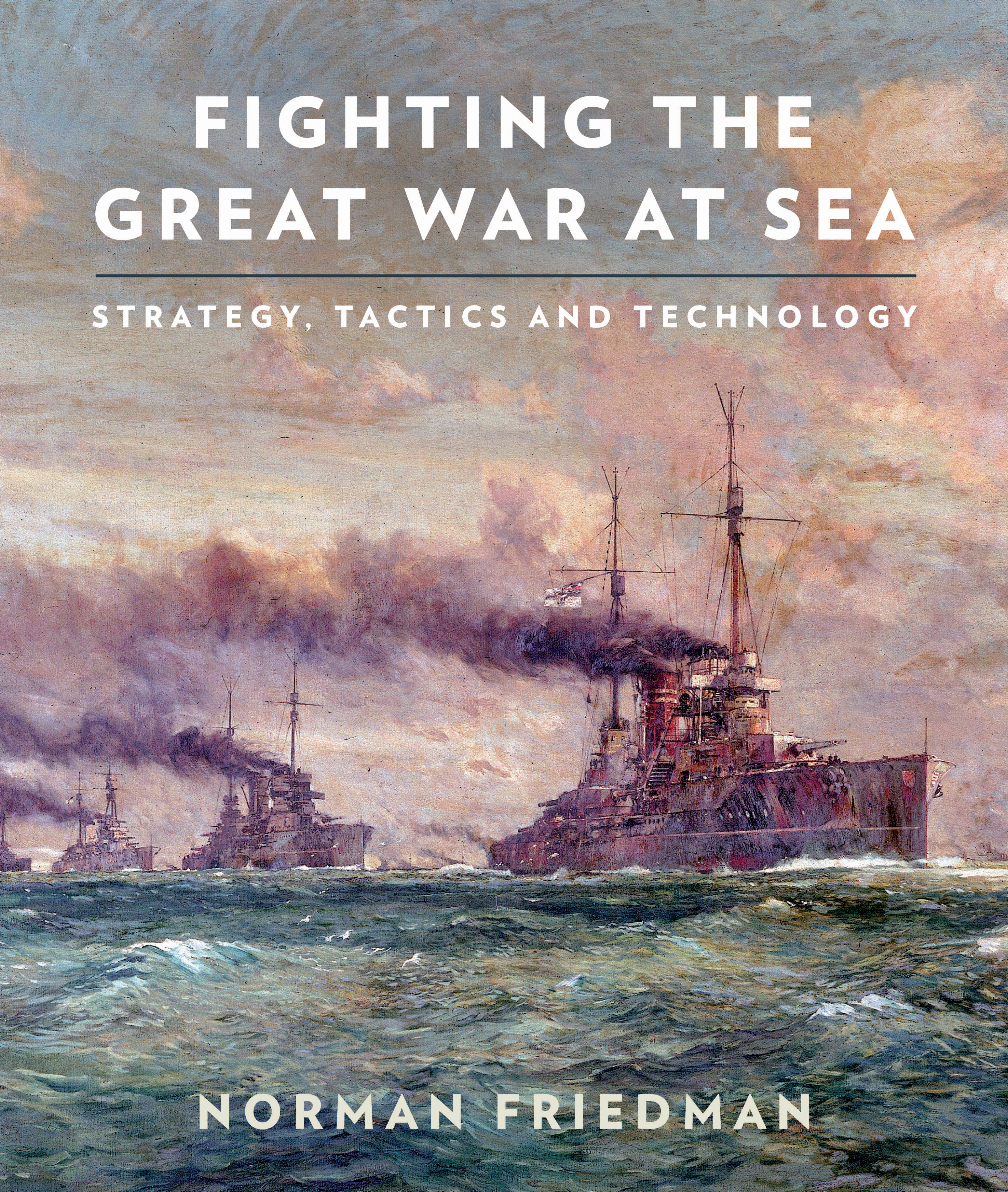 Fighting the Great War at Sea | U.S. Naval Institute
