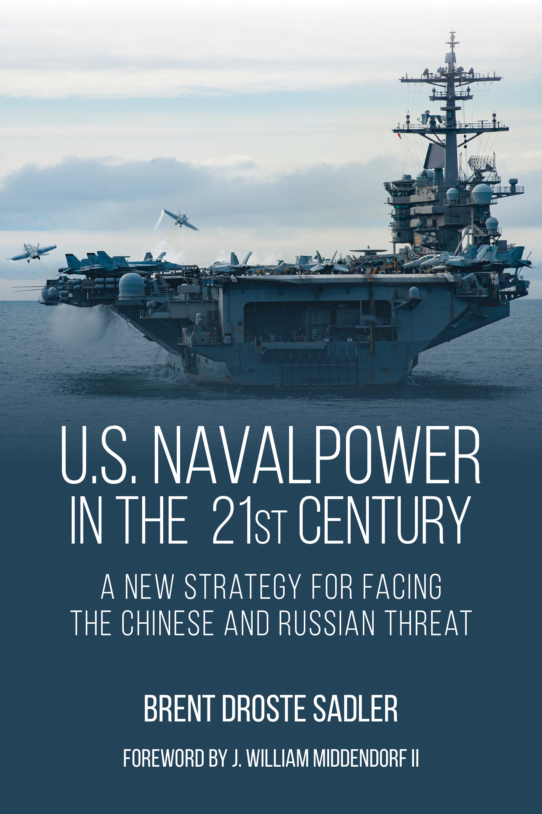 U.S. Naval Power in the 21st Century U.S. Naval Institute