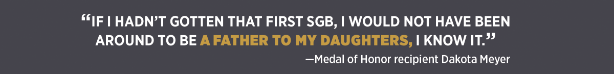 “If I hadn’t gotten that first SGB, I would not have been  around to be a father to my daughters, I know it.”