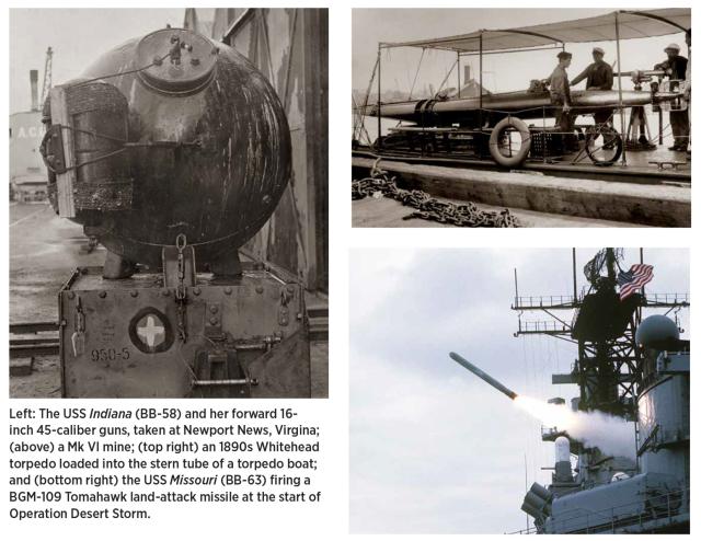  (above) a Mk VI mine; (top right) an 1890s Whitehead torpedo loaded into the stern tube of a torpedo boat; and (bottom right) the USS Missouri firing a BGM-109 Tomahawk land-attack missile at the start of Operation Desert Storm.