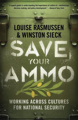 Save Your Ammo: Working Across Cultures for National Security 