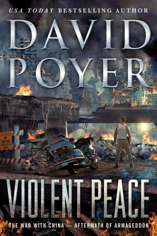 Violent Peace: The War  with China—Aftermath  of Armageddon