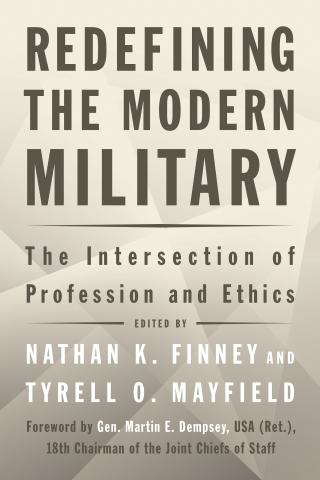 Redefining the Modern Military by Nathan K. Finney and Tyrell O. Mayfield Book Cover