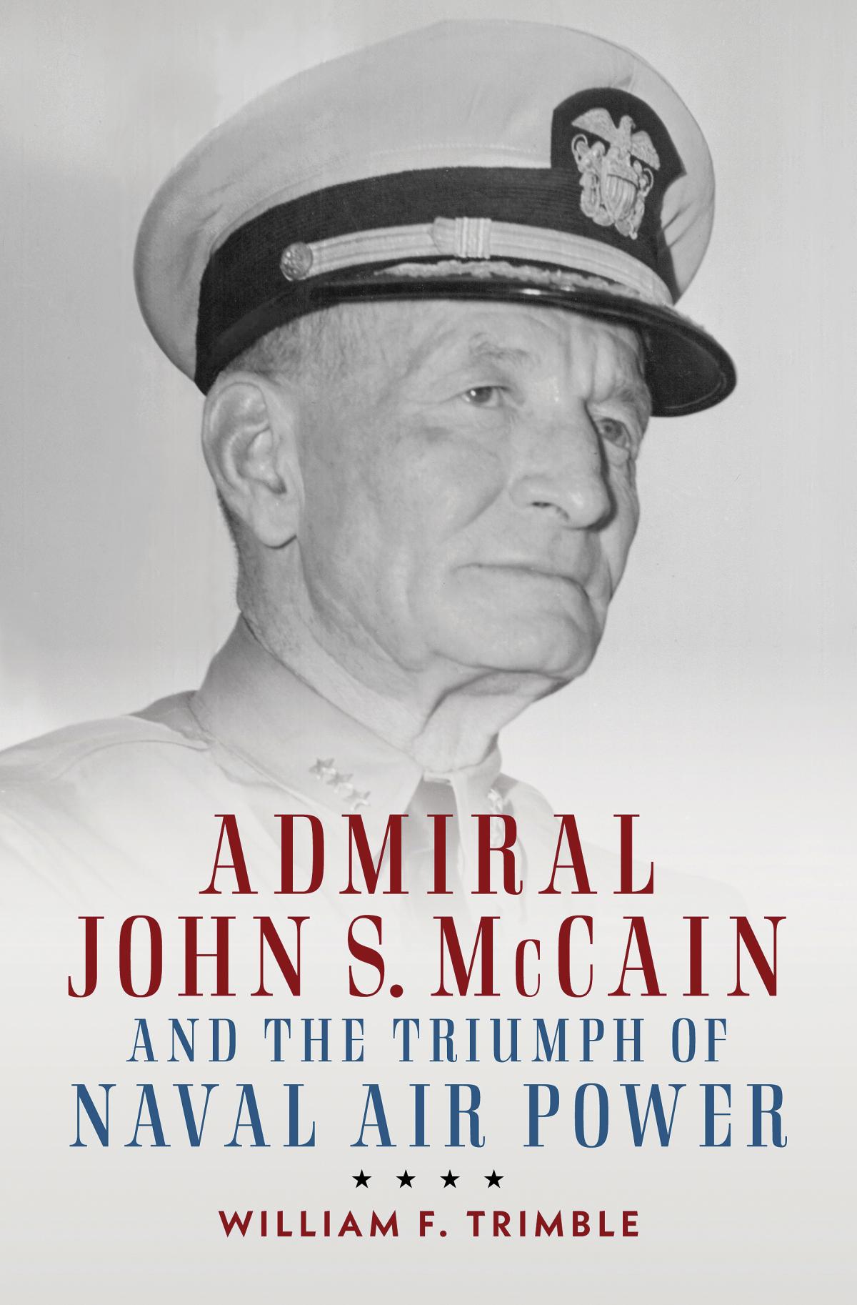 Admiral John McCain and the Triumph of Naval  Air Power Cover