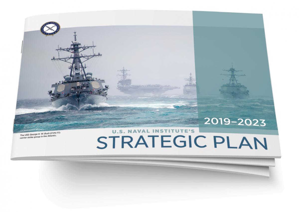 U.S. Naval Institute Strategic Plan 2019-2023 Booklet