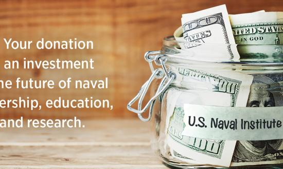 Your donation  is an investment  in the future of naval leadership, education, and research.